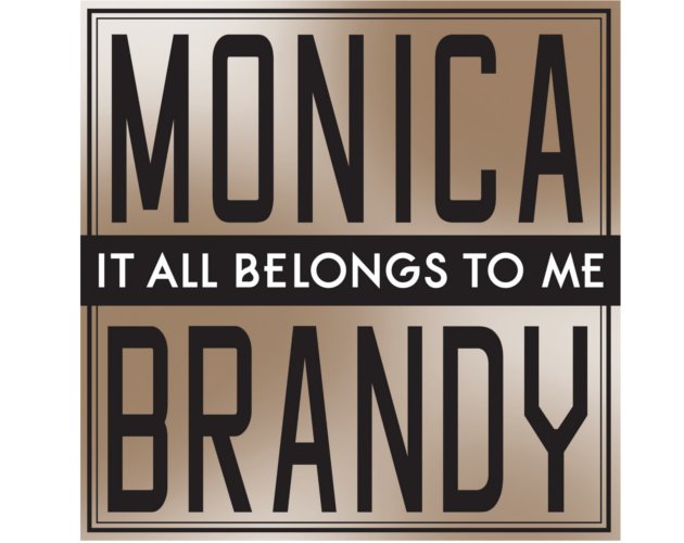 Escucha el dueto de Monica y Brandy 'It All Belongs To Me'