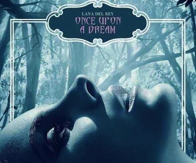 lana del rey once upon a dream