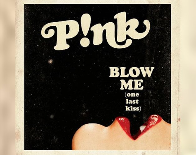 La versión definitiva del nuevo single de Pink: 'Blow Me (One Last Kiss)'