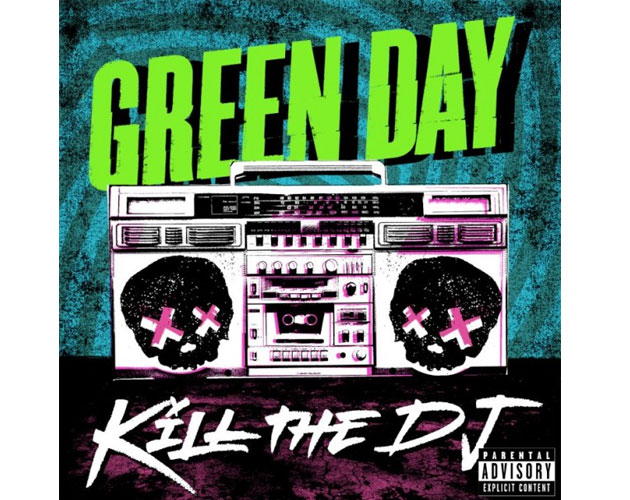 Green day Kill the dj