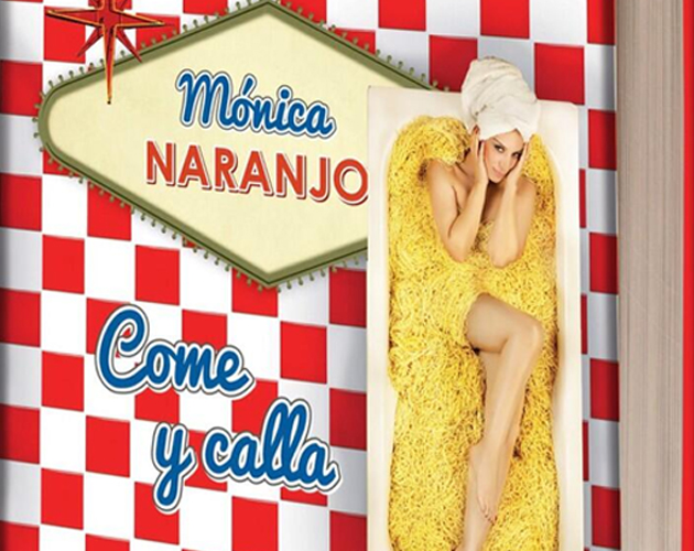 'Come Y Calla', el libro de recetas de Mónica Naranjo