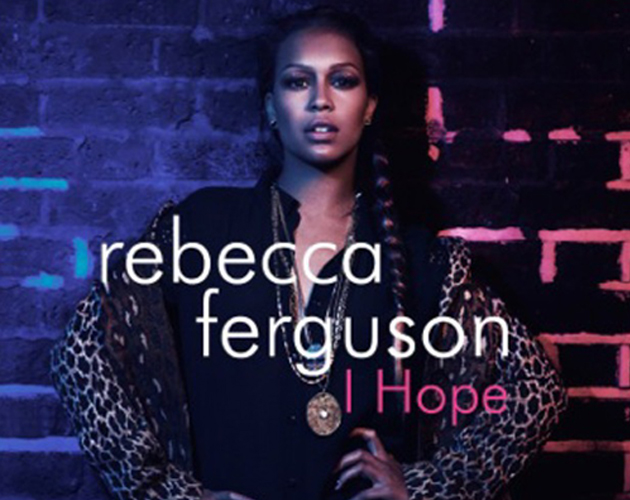 Rebecca Ferguson estrena 'I Hope', nuevo single
