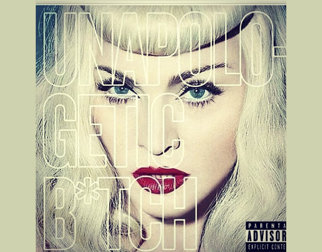 Nuevo single de Madonna: 'Unapologetic Bitch'
