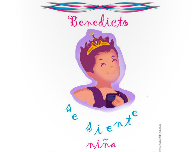 Primer cuento para niños transexuales, 'Benedicto se siente niña'