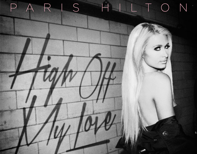 Paris Hilton High off my love