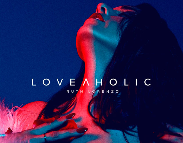 Ruth Lorenzo publicará su segundo disco, 'Loveaholic', en marzo