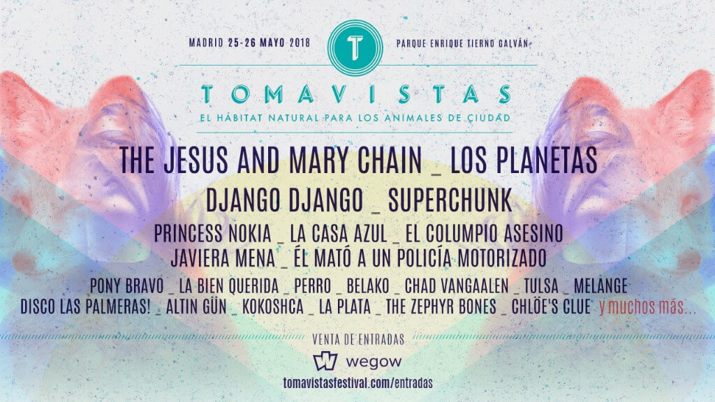 La Casa Azul, Princess Nokia y Django Django en el Tomavistas 2018