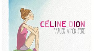 Céline Dion vuelve en francés con 'Parler À Mon Père'