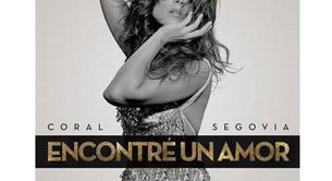 Coral Segovia estrena el single 'Encontré Un Amor'